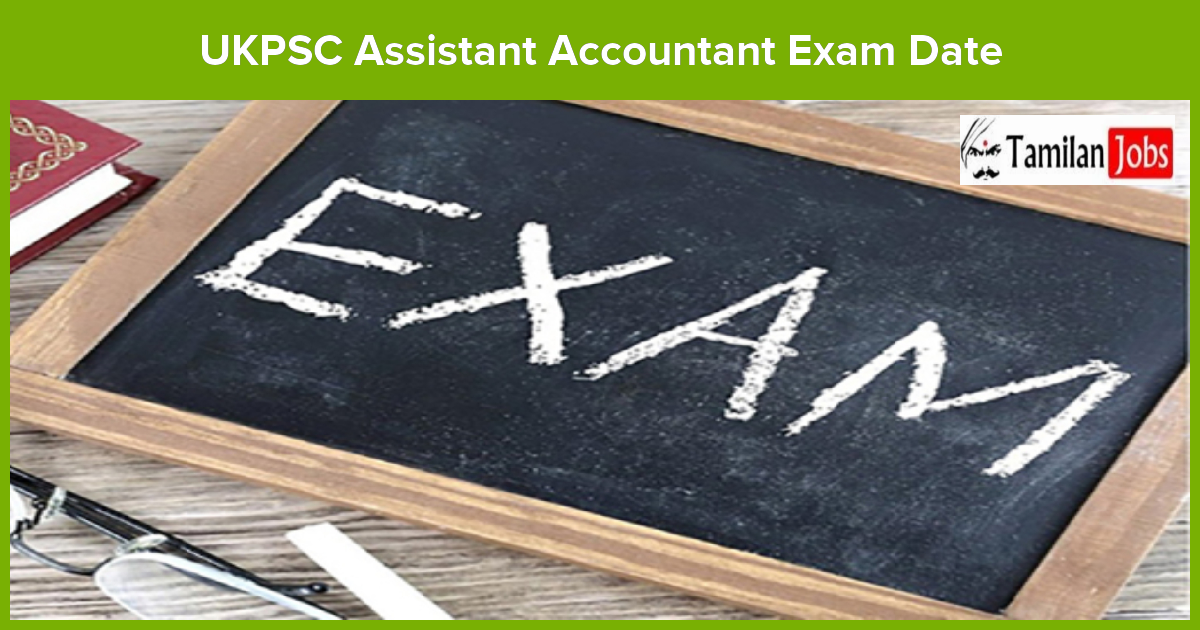 UKPSC Assistant Accountant Exam Date