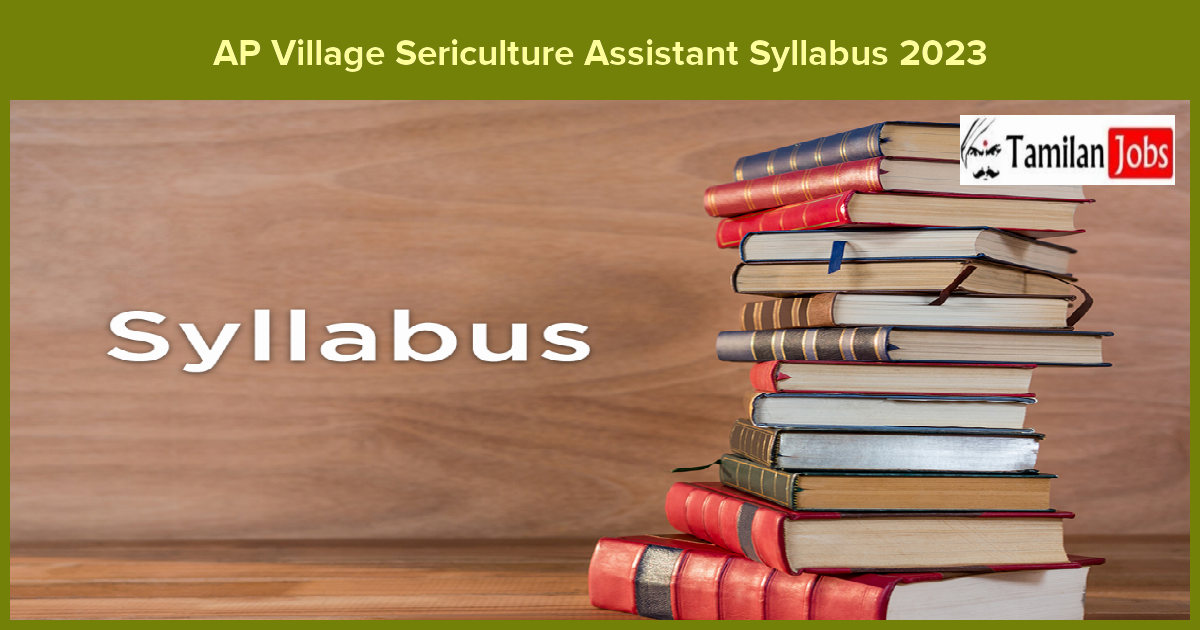 AP Village Sericulture Assistant Syllabus 2023