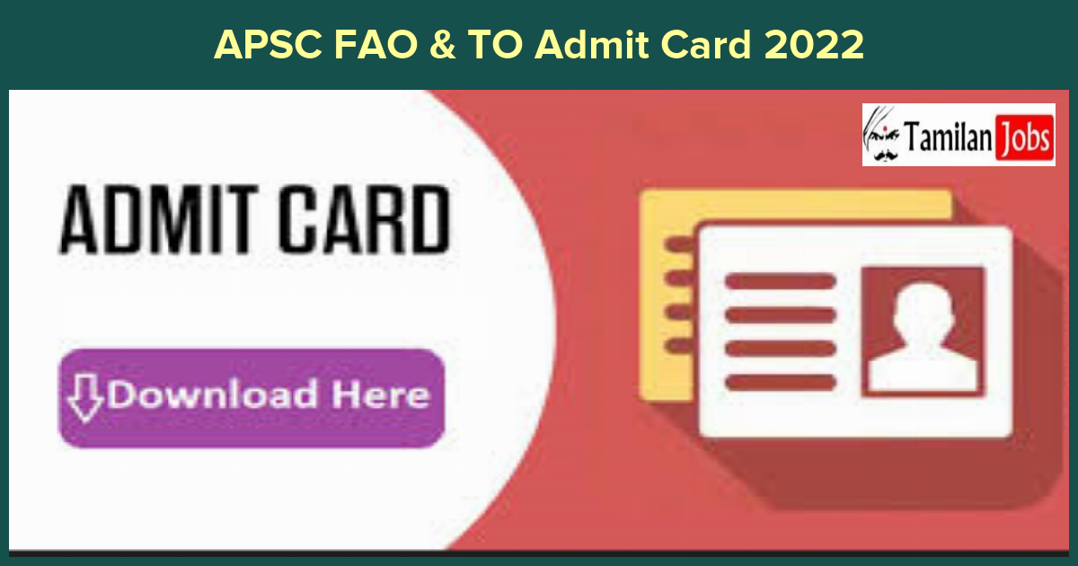 APSC FAO & TO Admit Card 2022 