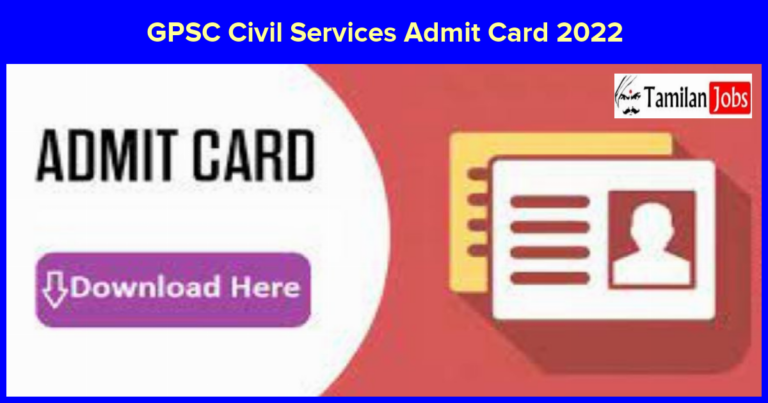 GPSC Civil Services Admit Card 2022 (Released) Check Prelims Exam Date here