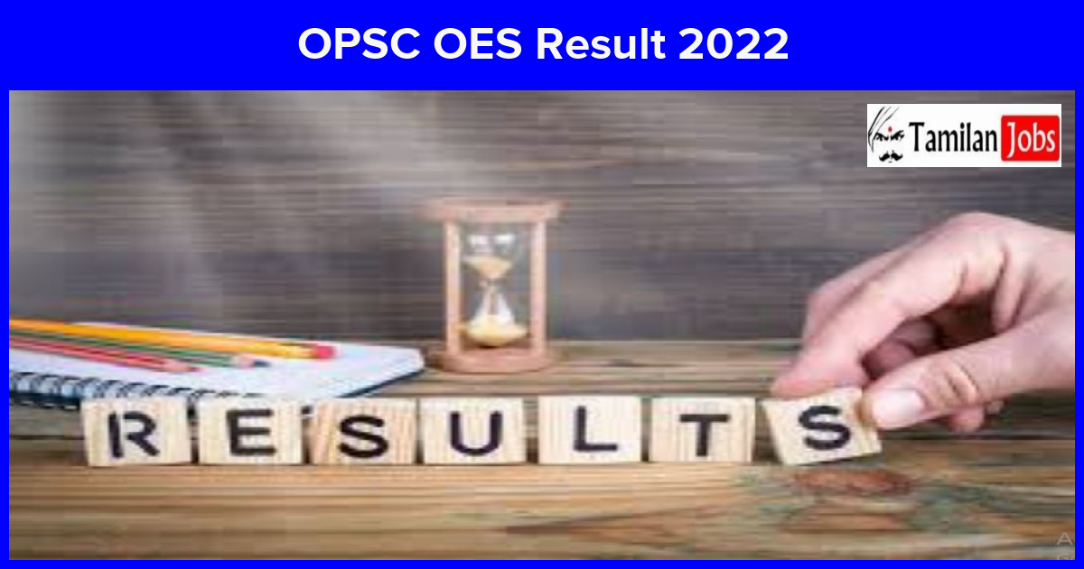 OPSC OES Result 2022
