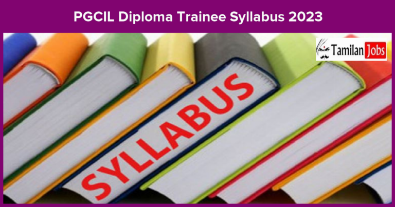 PGCIL Diploma Trainee Syllabus 2023 Check Exam Pattern Here