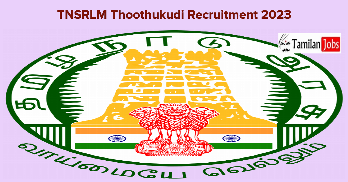 TNSRLM Thoothukudi Recruitment 2023_ - Tamilan Jobs TNSRLM Thoothukudi Recruitment 2023