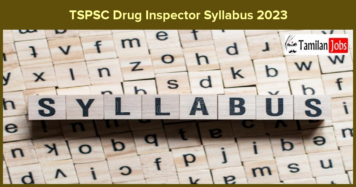 TSPSC Drug Inspector Syllabus 2023