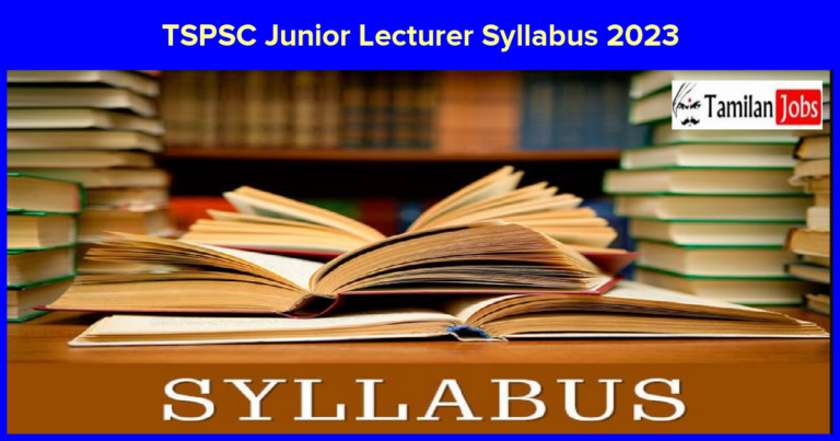 TSPSC Junior Lecturer Syllabus 2023 Check Exam Pattern Here