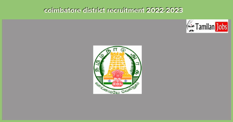 Coimbatore Department of Employment and Training Recruitment 2022-2023 – Applications are Invited For Office Assistant Posts, Apply Now!