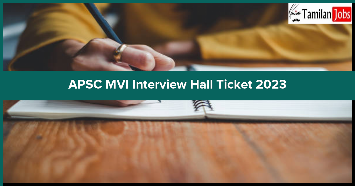 APSC MVI Interview Hall Ticket 2023