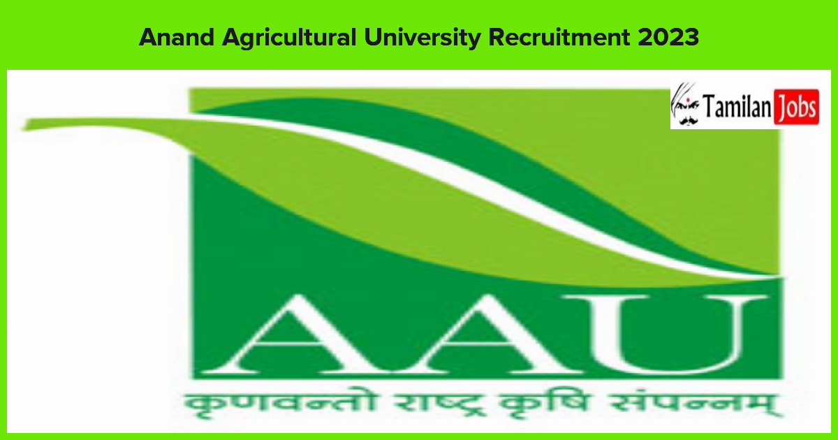 Anand Agricultural University Recruitment 2023