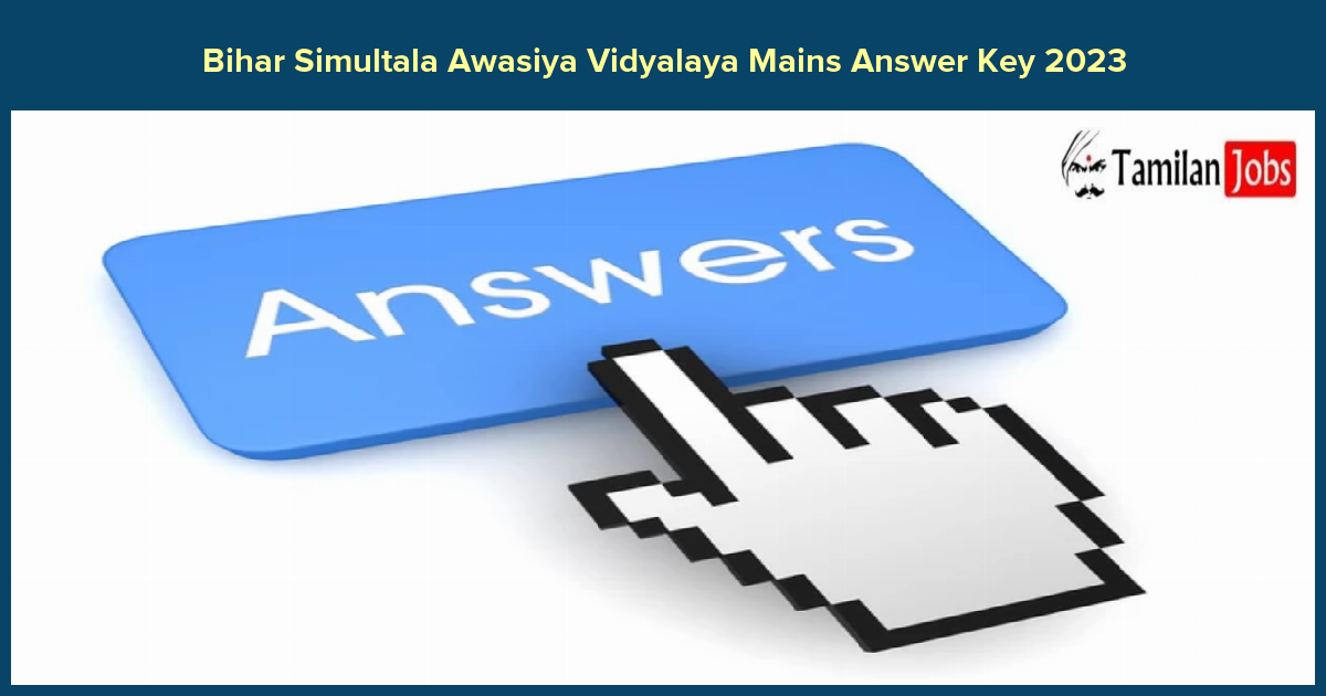 Bihar Simultala Awasiya Vidyalaya Mains Answer Key 2023