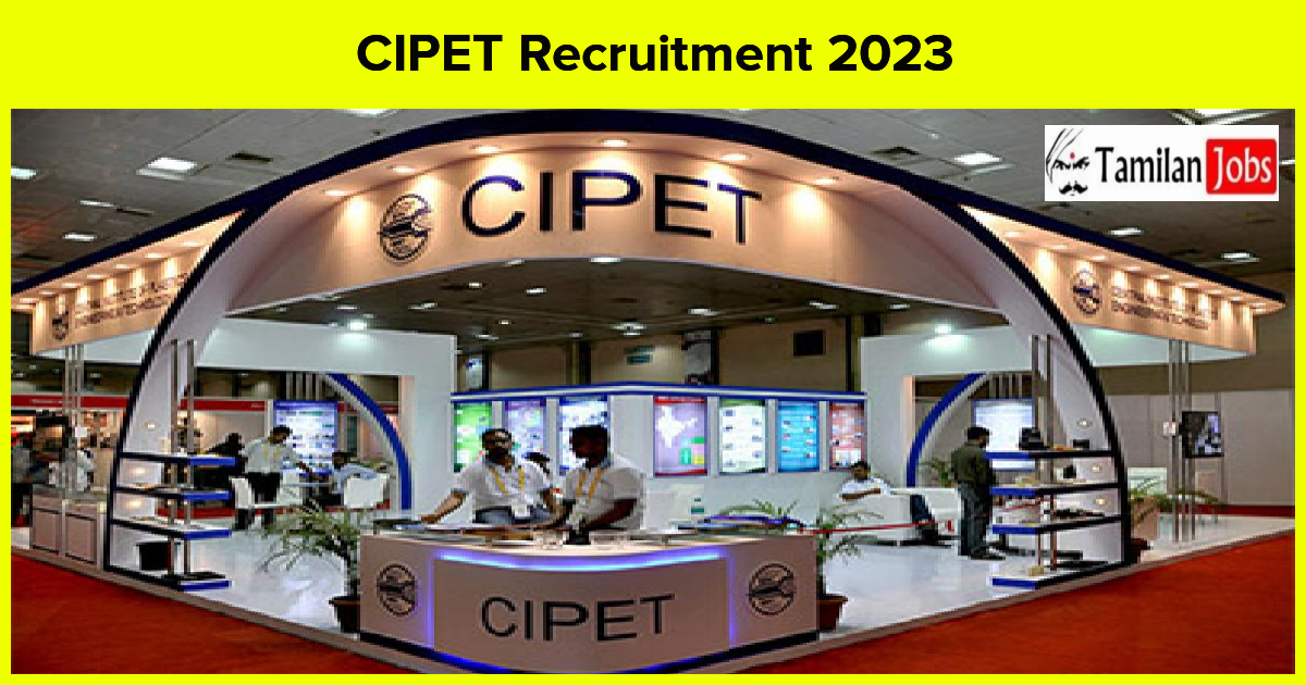 CIPET Recruitment 2023