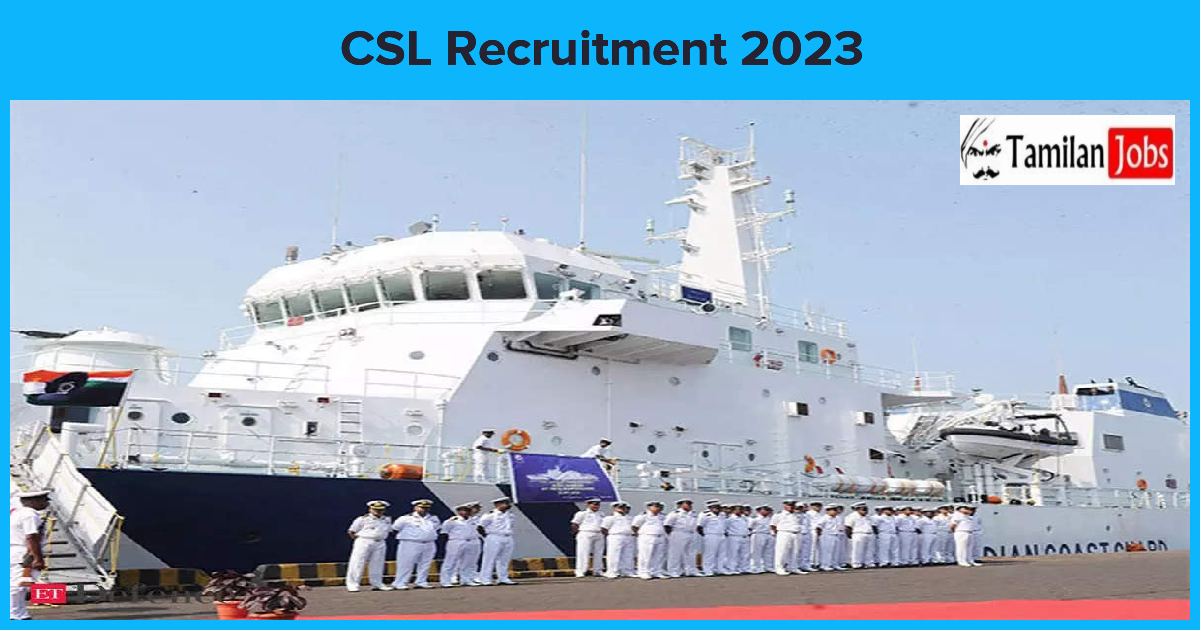 CSL Recruitment 2023 - Tamilan Jobs CSL Recruitment 2023