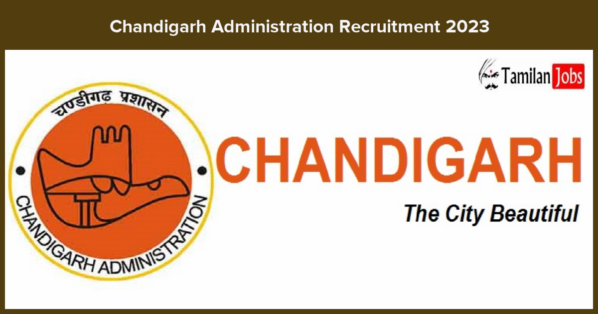 Chandigarh Administration Recruitment 2023_1672831433 - Tamilan Jobs Chandigarh-Administration-Recruitment-2023