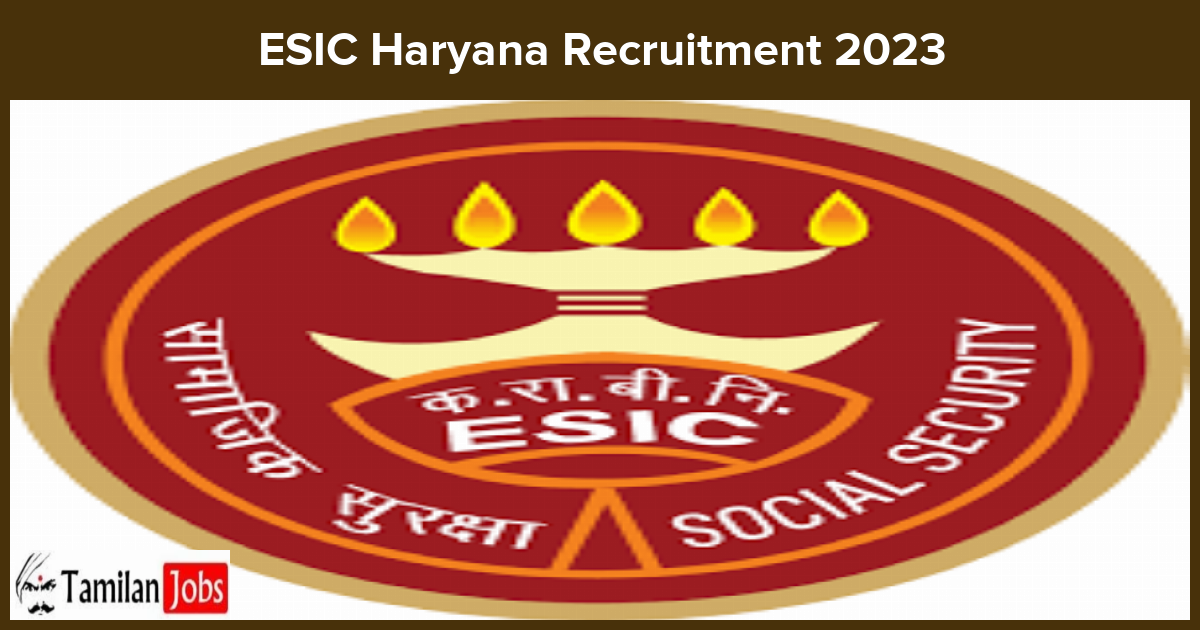 ESIC Haryana Recruitment 2023