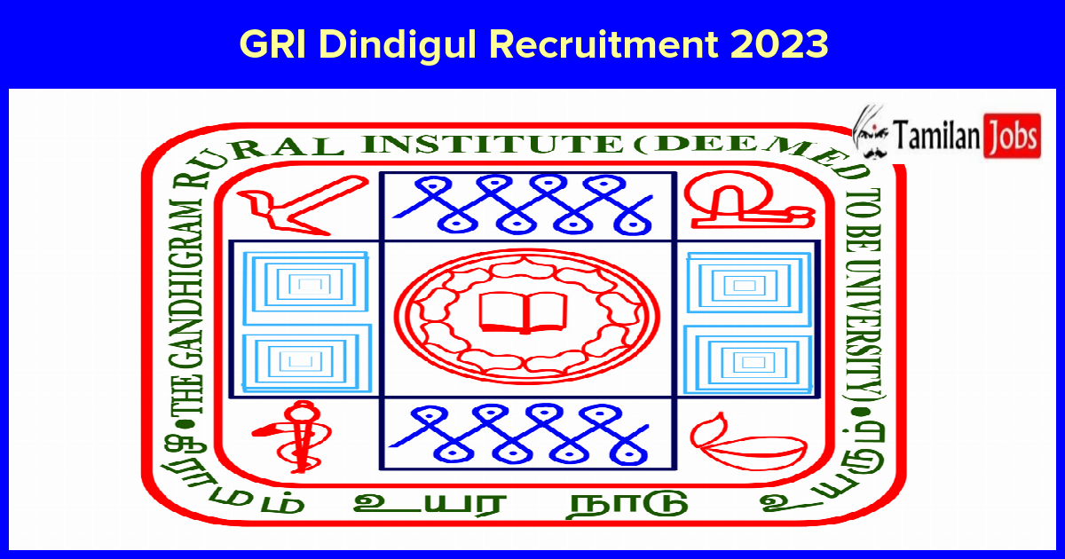 GRI Dindigul Recruitment 2023