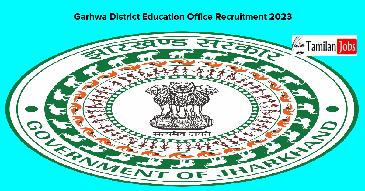 Garhwa District Education Office Recruitment 2023