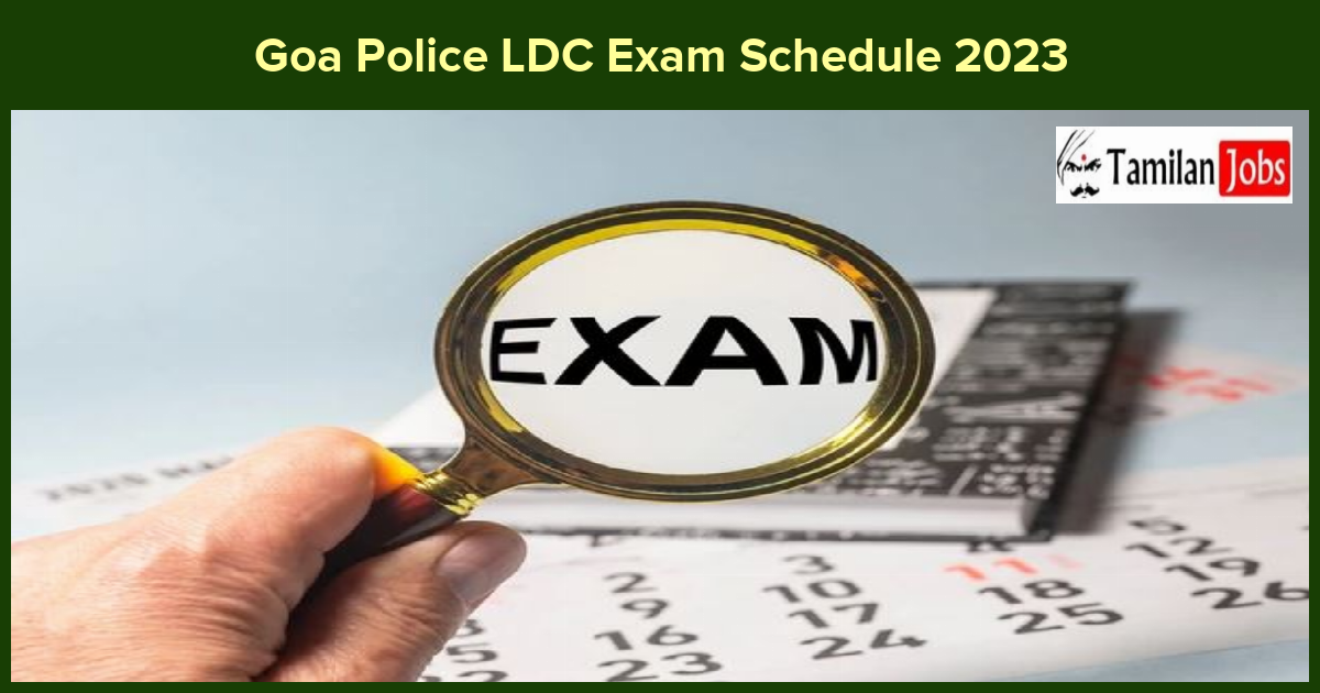 Goa Police LDC Exam Schedule 2023