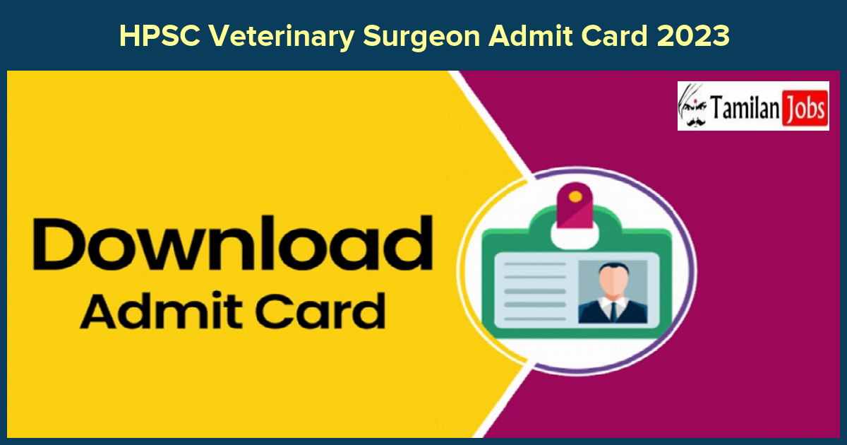 HPSC Veterinary Surgeon Admit Card 2023