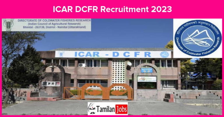 ICAR DCFR Recruitment 2023
