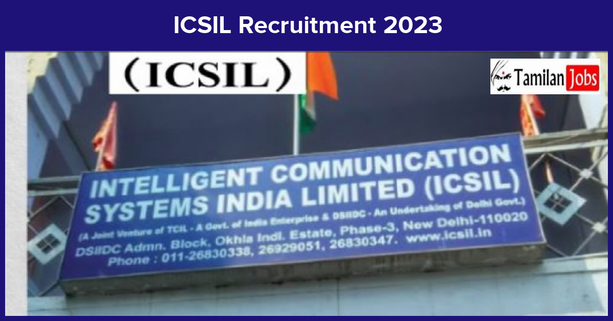 ICSIL Recruitment 2023