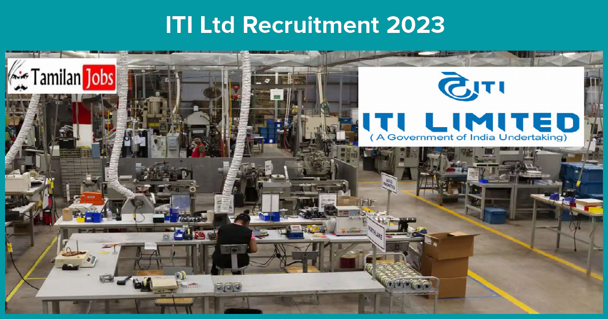 ITI Ltd Recruitment 2023 - Tamilan Jobs ITI Ltd Recruitment 2023