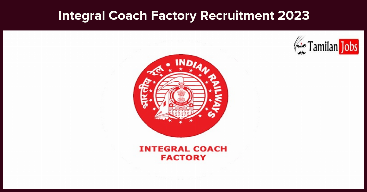 Integral-Coach-Factory-Recruitment-2023