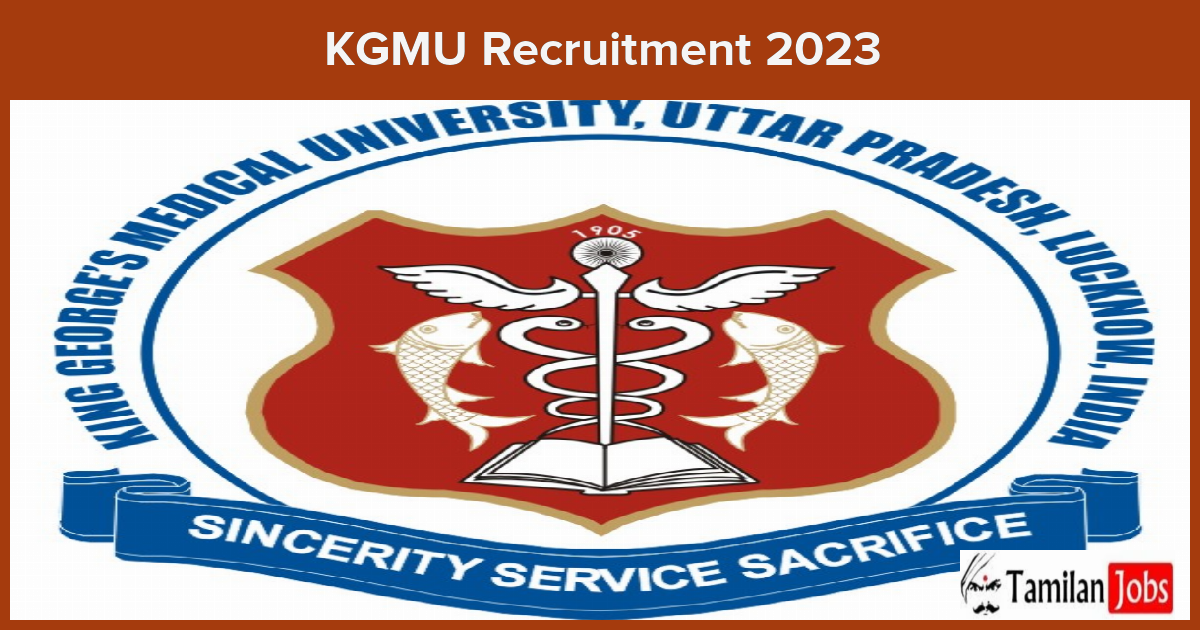 KGMU Recruitment 2023 - Tamilan Jobs KGMU Recruitment 2023