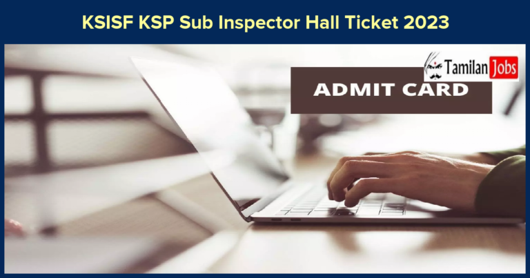 KSISF KSP Sub Inspector Hall Ticket 2023