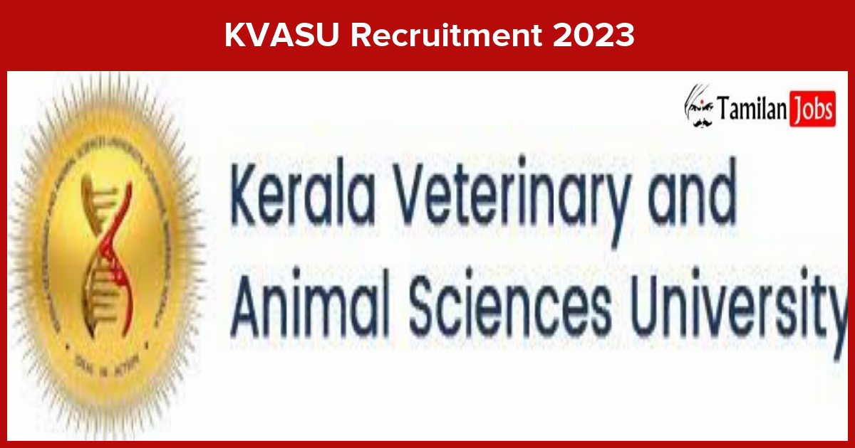 KVASU Recruitment 2023 Research Assistant Job Notification Available!