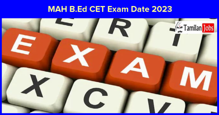 MAH B.Ed CET Exam Date 2023 (Declared) Check Exam Schedule @ cetcell.mahacet.org