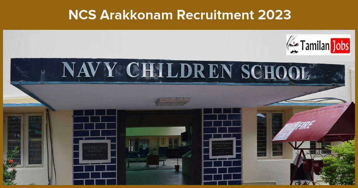 Ncs-Arakkonam-Recruitment-2023