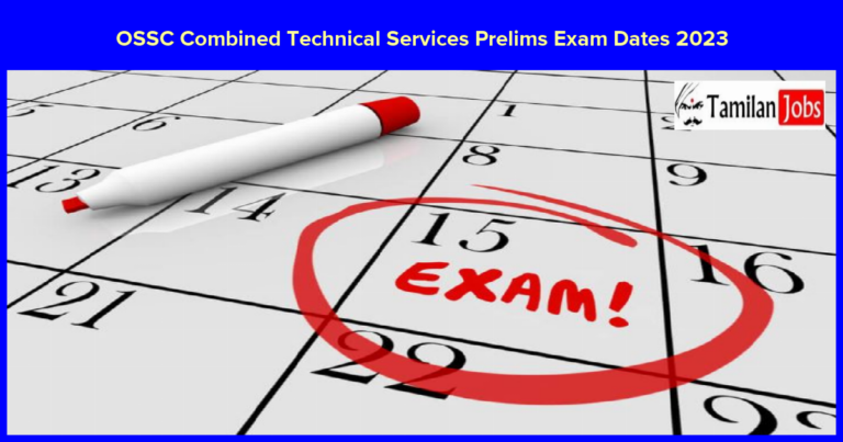 OSSC Combined Technical Services Prelims Exam Dates 2023 (Released) Check Here