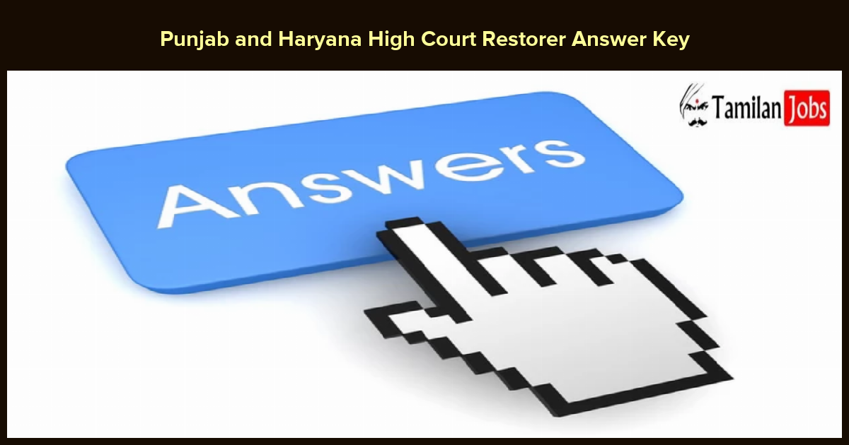 Punjab And Haryana High Court Restorer Answer Key