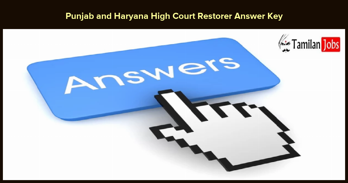 Punjab and Haryana High Court Restorer Answer Key