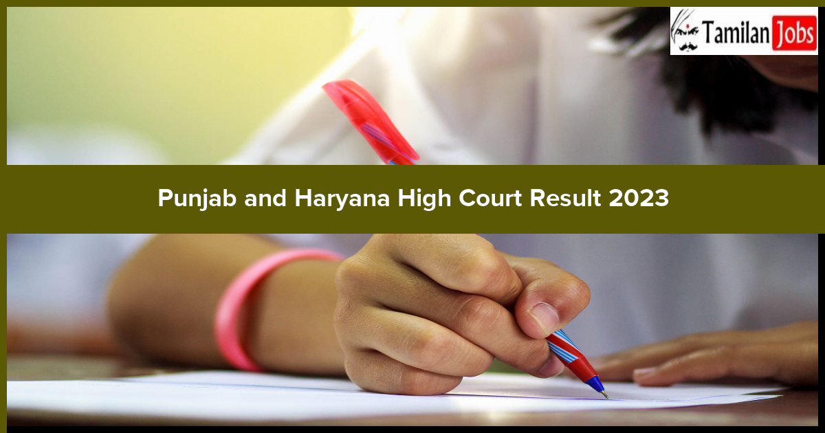 Punjab and Haryana High Court Result 2023
