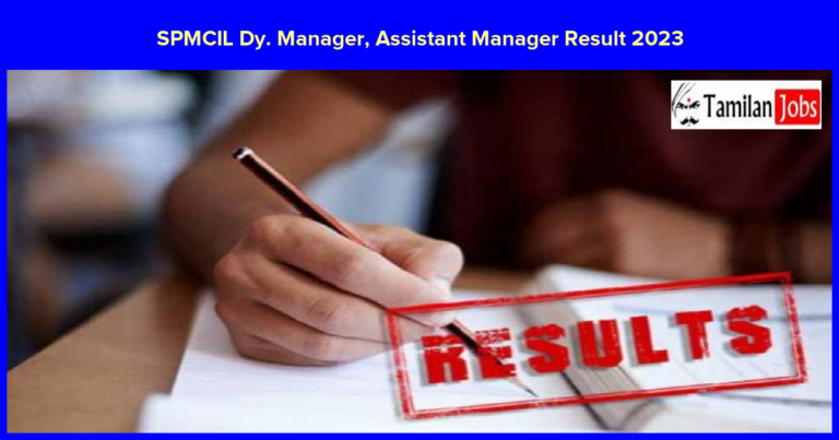 SPMCIL Dy. Manager Assistant Manager Result 2023 Direct Link to Check here