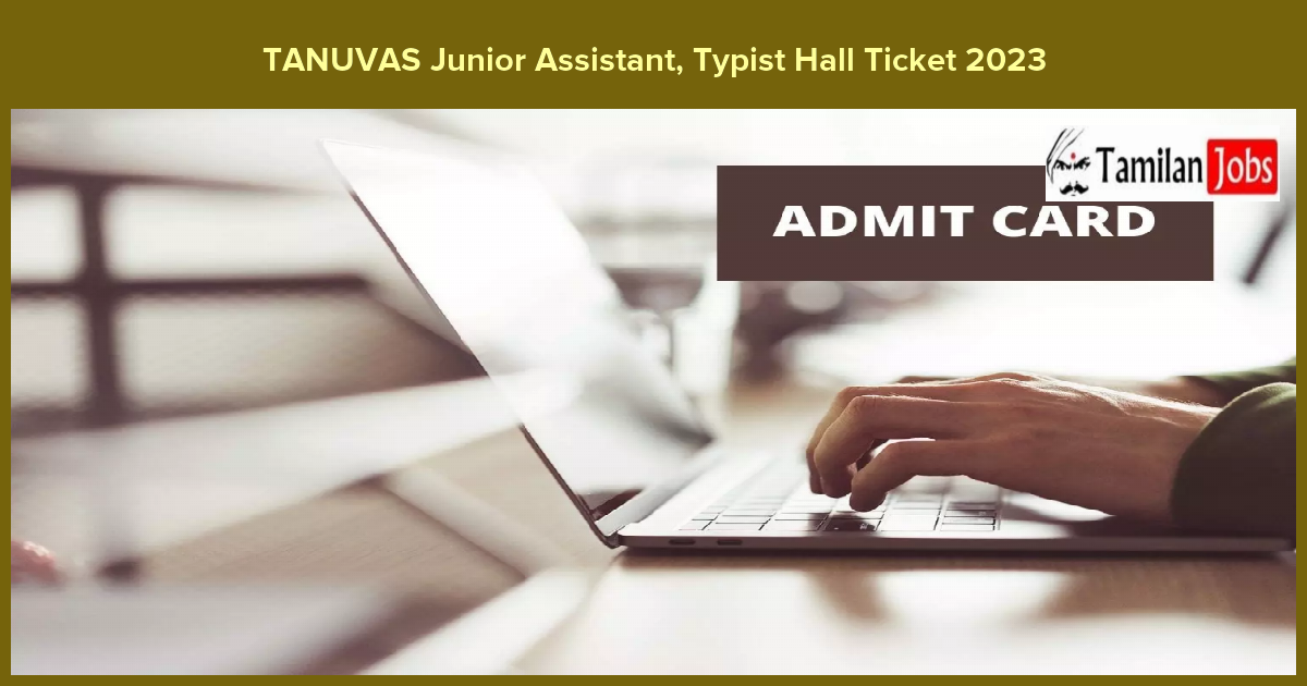 TANUVAS Junior Assistant, Typist Hall Ticket 2023