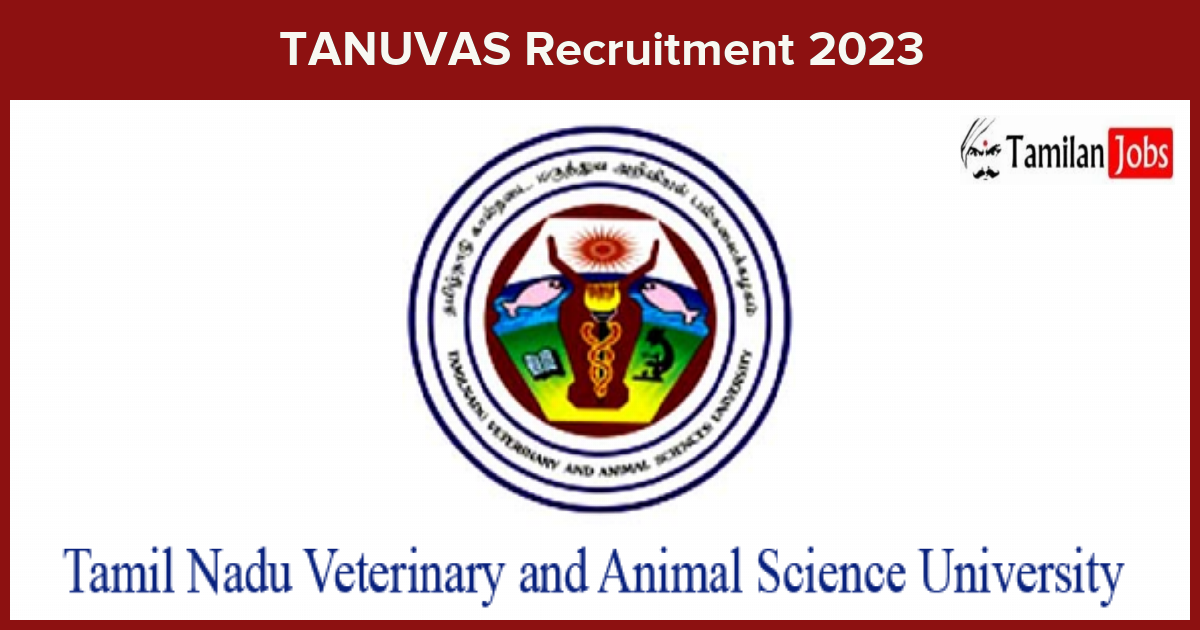 TANUVAS Recruitment 2023 Project Associate & Skilled Labour Jobs, Walk-in  Interview!