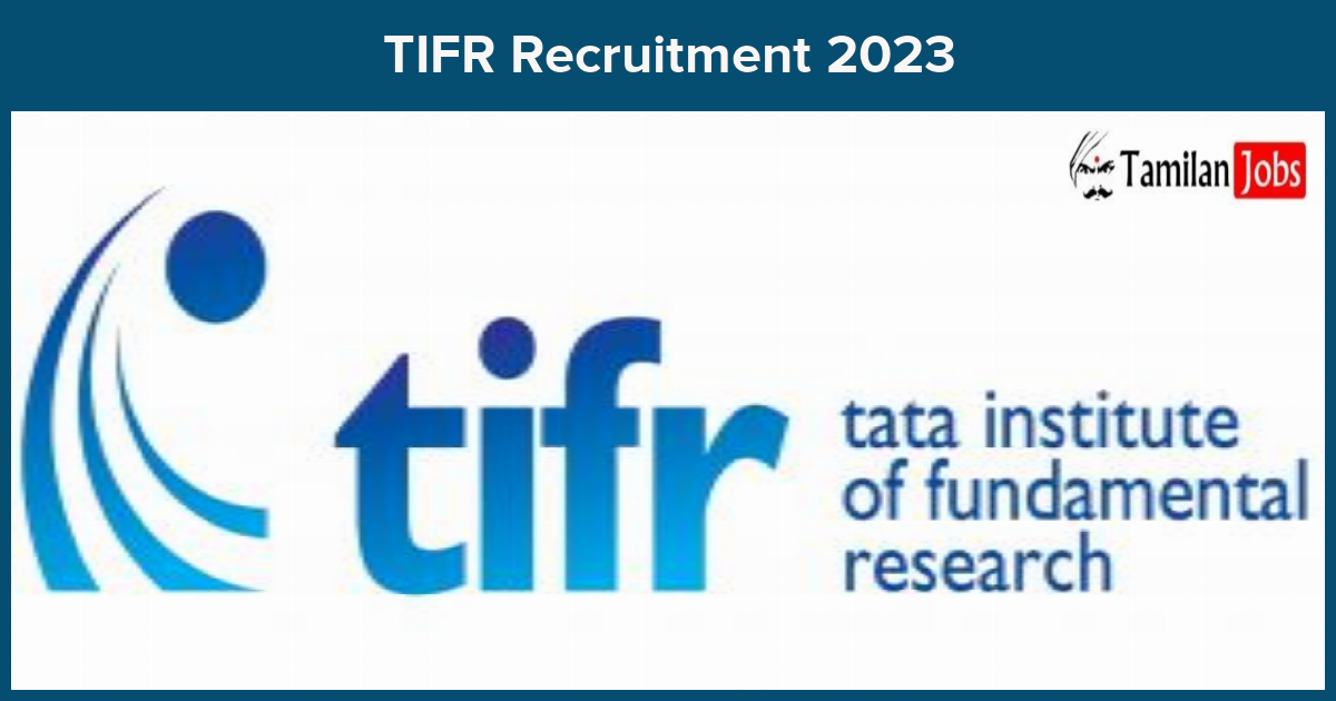 TIFR Recruitment 2023 - Tamilan Jobs TIFR Recruitment 2023