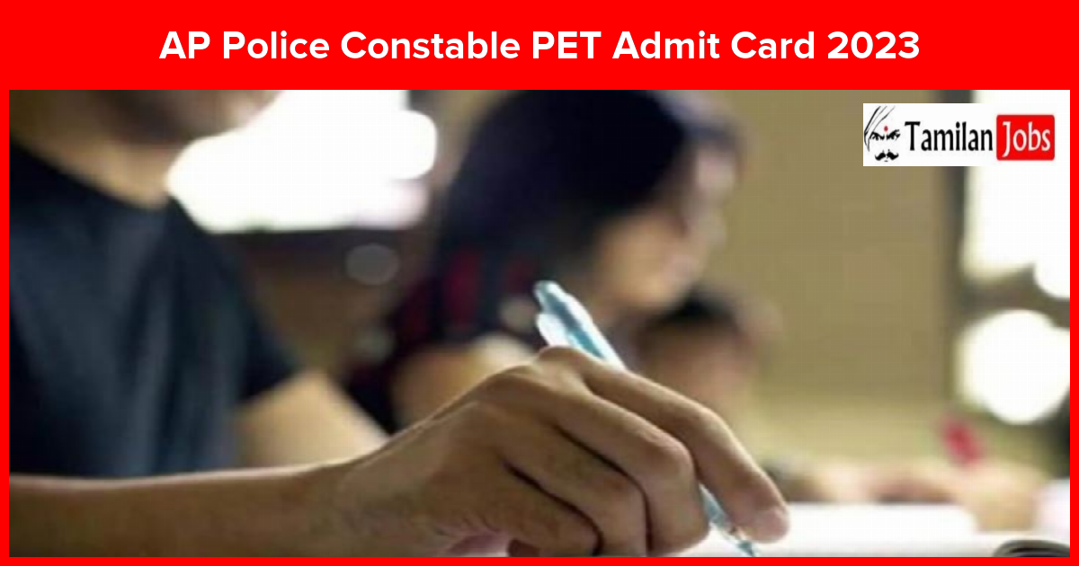 AP Police Constable PET Admit Card 2023