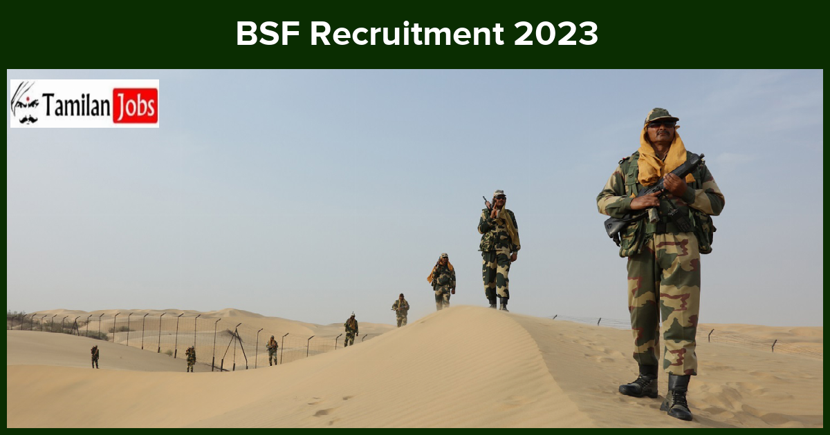 BSF Recruitment 2023 - Tamilan Jobs BSF Recruitment 2023