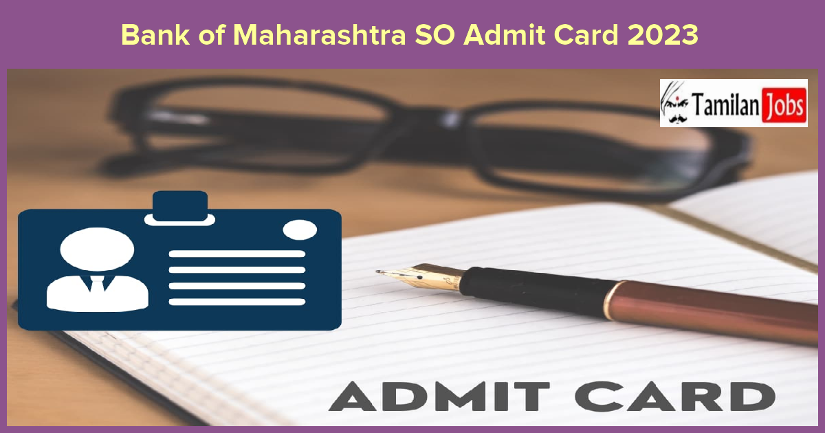 Bank of Maharashtra SO Admit Card 2023 