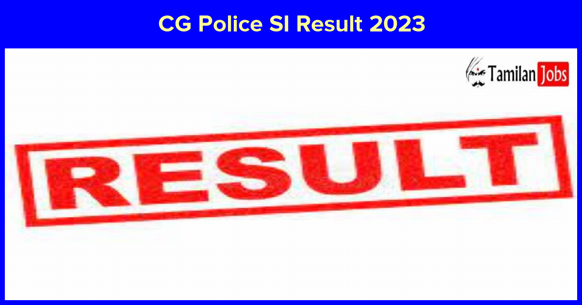 CG Police SI Result 2023