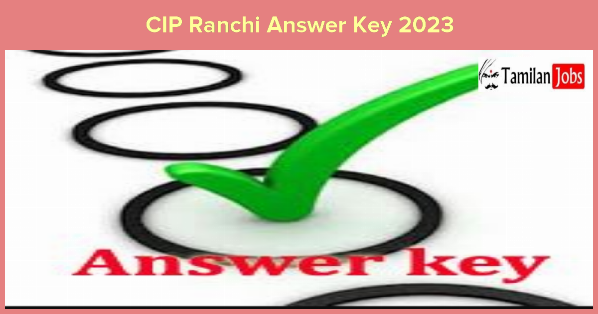 CIP Ranchi Answer Key 2023