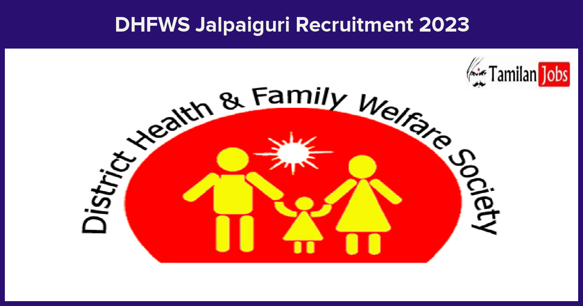 DHFWS-Jalpaiguri-Recruitment-2023