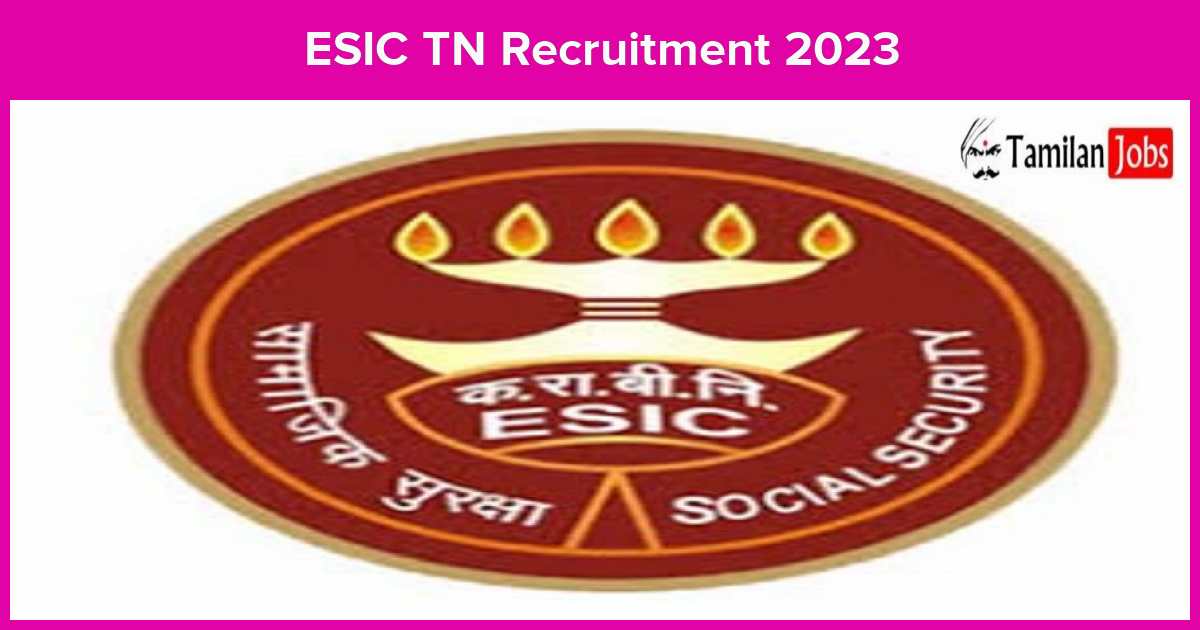 ESIC TN Recruitment 2023