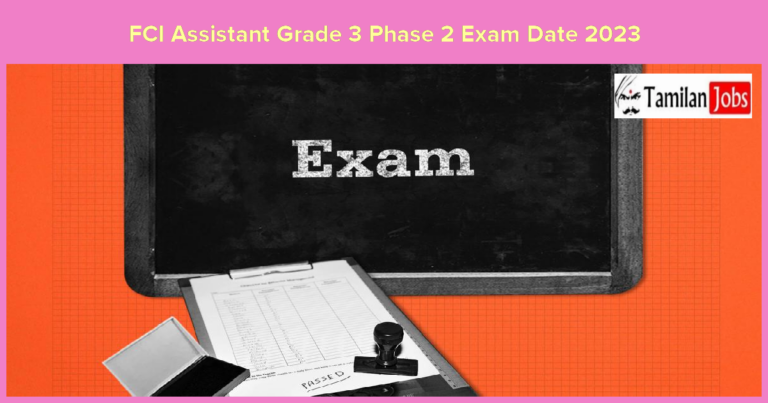 FCI Assistant Grade 3 Phase 2 Exam Date 2023