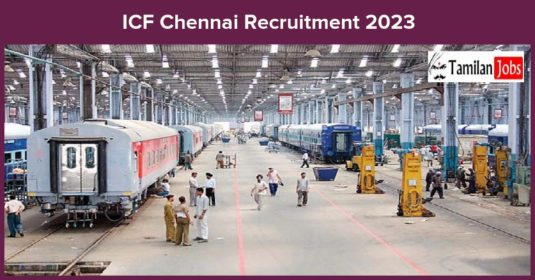 ICF Chennai Recruitment 2023 – Erstwhile Group-D Posts, Apply Now!