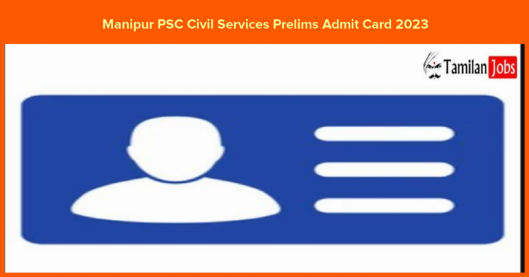 Manipur PSC Civil Services Prelims Admit Card 2023