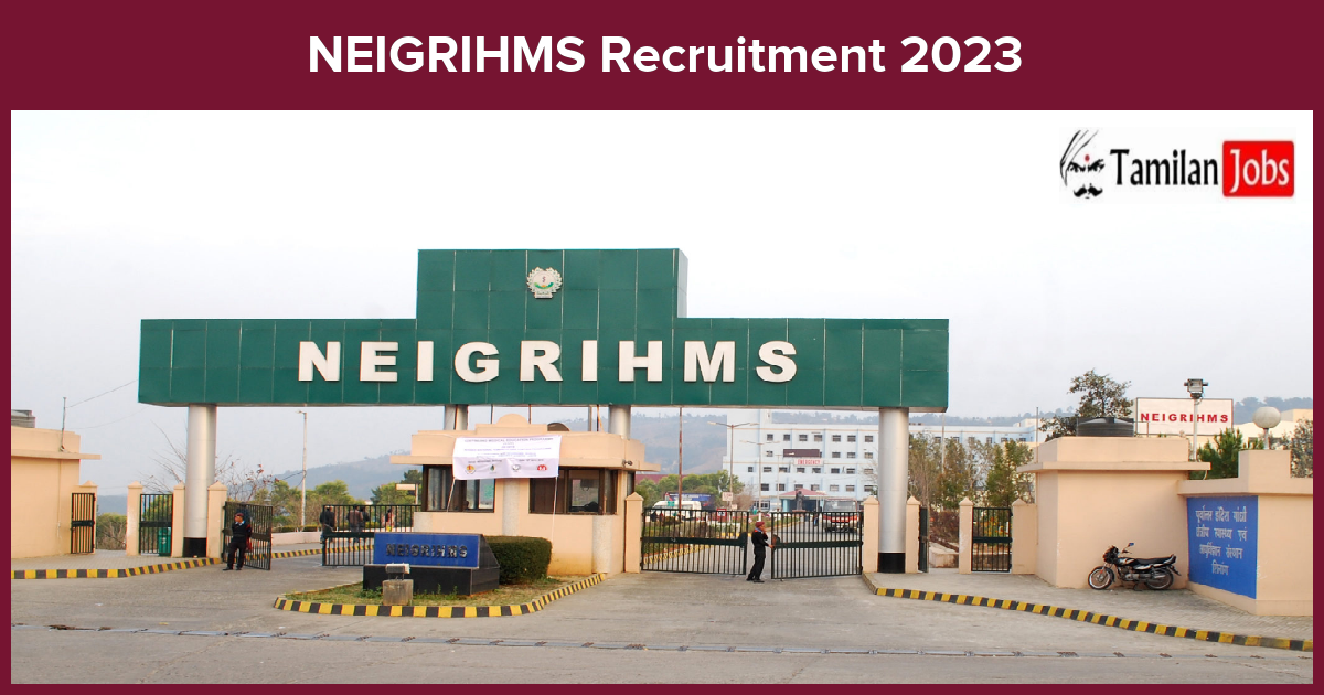 Neigrihms Recruitment 2023