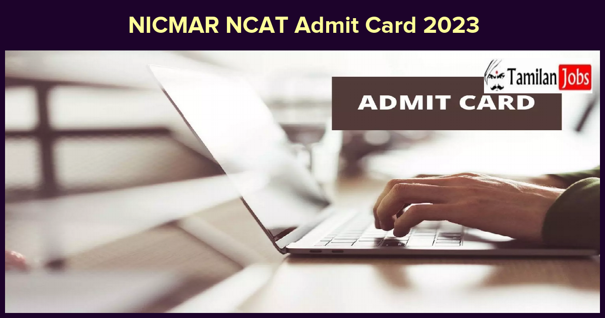 NICMAR NCAT Admit Card 2023